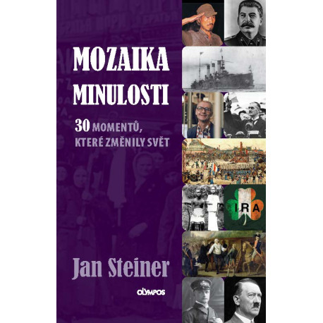 Mozaika minulosti - 30 momentů které změnily svět